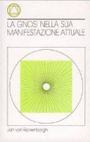 La gnosi nella sua manifestazione attuale