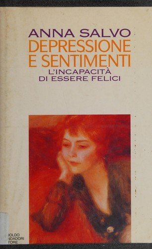 Depressione e sentimenti. L'incapacità di essere felici