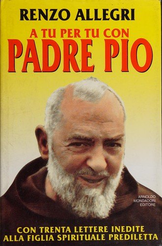 A tu per tu con Padre Pio
