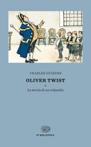Oliver Twist: o La storia di un orfanello (Einaudi tascabili. Biblioteca Vol. 8)