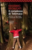 Il complesso di Telemaco: Genitori e figli dopo il tramonto del padre