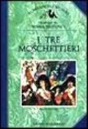 I tre moschettieri Dumas, Alexandre and Bellonci, M.