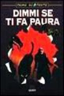 Dimmi se ti fa paura