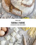 Farina e farine: La passione per il pane e per gli impasti