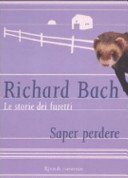 Le storie dei furetti. Saper perdere