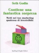 Contiene una fantastica sorpresa. Metti nel tuo marketing qualcosa di irresistibile