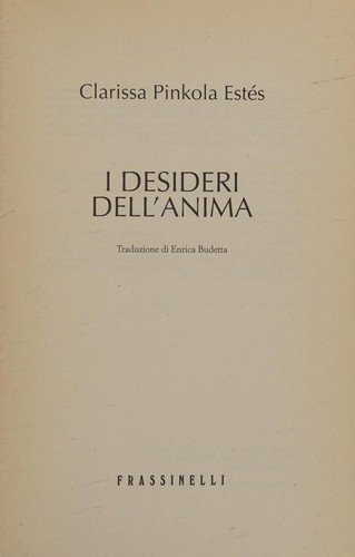 I desideri dell'anima. Miti, leggende, antichi messaggi e storie immortali