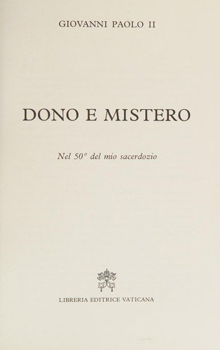 Dono e mistero. Nel 50º del mio sacerdozio