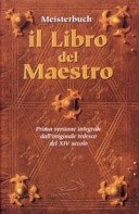 Il libro del Maestro. Meisterbuch (Spiritualità. Maestri. Seconda serie)