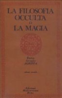 La filosofia occulta o la magia