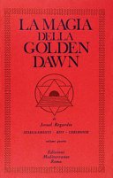 La magia della Golden Dawn (Vol. 4)