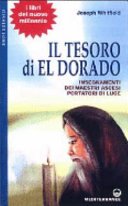 Il tesoro di Eldorado. Insegnamenti dei maestri ascesi portatori di luce