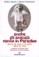 Anche gli animali vanno in paradiso. Storie di cani e gatti oltre la vita