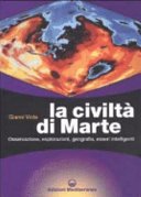 La civiltà di Marte. Osservazione, esplorazioni, geografia, esseri intelligenti