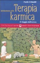 Iniziazione alla terapia karmica. Il viaggio dell'anima