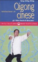 Iniziazione al Qigong cinese. Gli «otto Pezzi di Broccato»