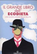 Il grande libro dell'ecodieta. Una nuova visione della salute