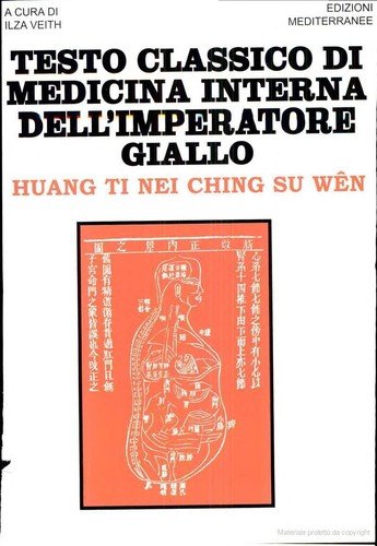 Testo classico di medicina interna dell'imperatore Giallo. Huang Ti Nei Ching Su Wen