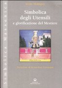 Simbolica degli utensili e glorificazione del mestiere. Ediz. illustrata