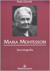 Maria Montessori: Una biografia (Controluce)