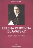 Helena Petrovna Blavatsky e la società Teosofica
