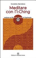 Meditare con l'I:Ching. Con CD Audio