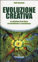 Evoluzione creativa. La soluzione di un fisico tra darwinismo e creazionismo