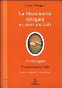La massoneria spiegata ai suoi iniziati. Il compagno. Basato sull'opera di Oswald Wirth (Vol. 2)