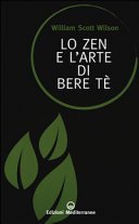 Lo zen e l'arte di bere tè