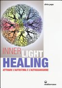 Inner light healing : attivare l'autostima e l'autoguarigione