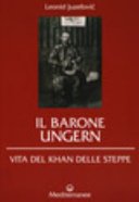 Il Barone Ungern: Vita del Khan delle steppe