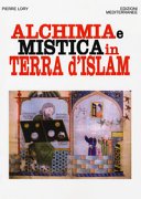 Alchimia e mistica in terra d'Islam