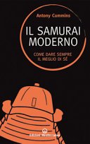 Il samurai moderno: Come dare sempre il meglio di sé