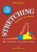 Stretching: 40° anniversario - nuova edizione ampliata