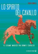 Lo spirito del cavallo: Il legame magico tra uomo e cavallo