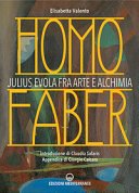 Homo Faber: Julius Evola fra arte e alchimia