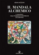 Il mandala alchemico: Il mandala nelle tradizioni esoteriche occidentali