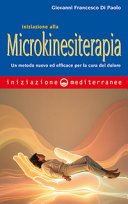 Iniziazione alla microkinesiterapia un metodo nuovo ed efficace per la cura del dolore