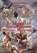 Il martello delle streghe. (Malleus Maleficarum)