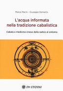 L'Acqua Informata nella Tradizione Cabalistica: Cabala e medicina cinese dalla radice al sintomo