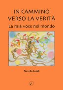 In cammino verso la verità. La mia voce nel mondo