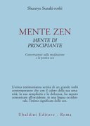 Mente zen, mente di principiante. Conversazioni sulla meditazione e la pratica zen