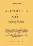 Astrologia e mito. Simboli e miti dello zodiaco nella psicologia del profondo