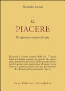 Il piacere. Un approccio creativo alla vita
