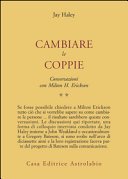 Conversazioni con Milton Erickson. Cambiare le coppie (Vol. 2)