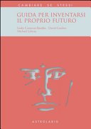 Guida per inventarsi il proprio futuro