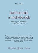 Imparare a imparare. Psicologia e spiritualità nella via del sufi