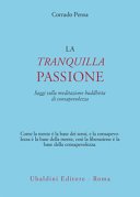 La tranquilla passione. Saggi sulla meditazione buddhista di consapevolezza