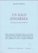 Un solo dharma. Il crogiolo del nuovo buddhismo
