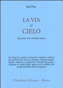 La via al cielo. Incontri con eremiti cinesi